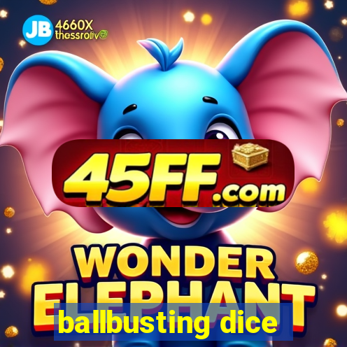 ballbusting dice